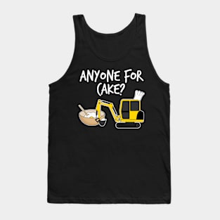 Anyone For Cake Baking Digger Construction Worker Funny Tank Top